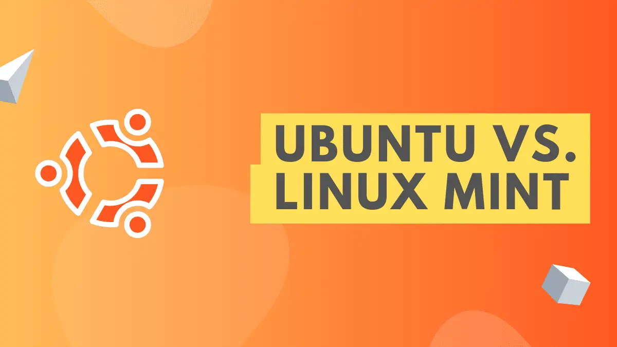 Linux Mint Vs Ubuntu Which Is Better In 2023