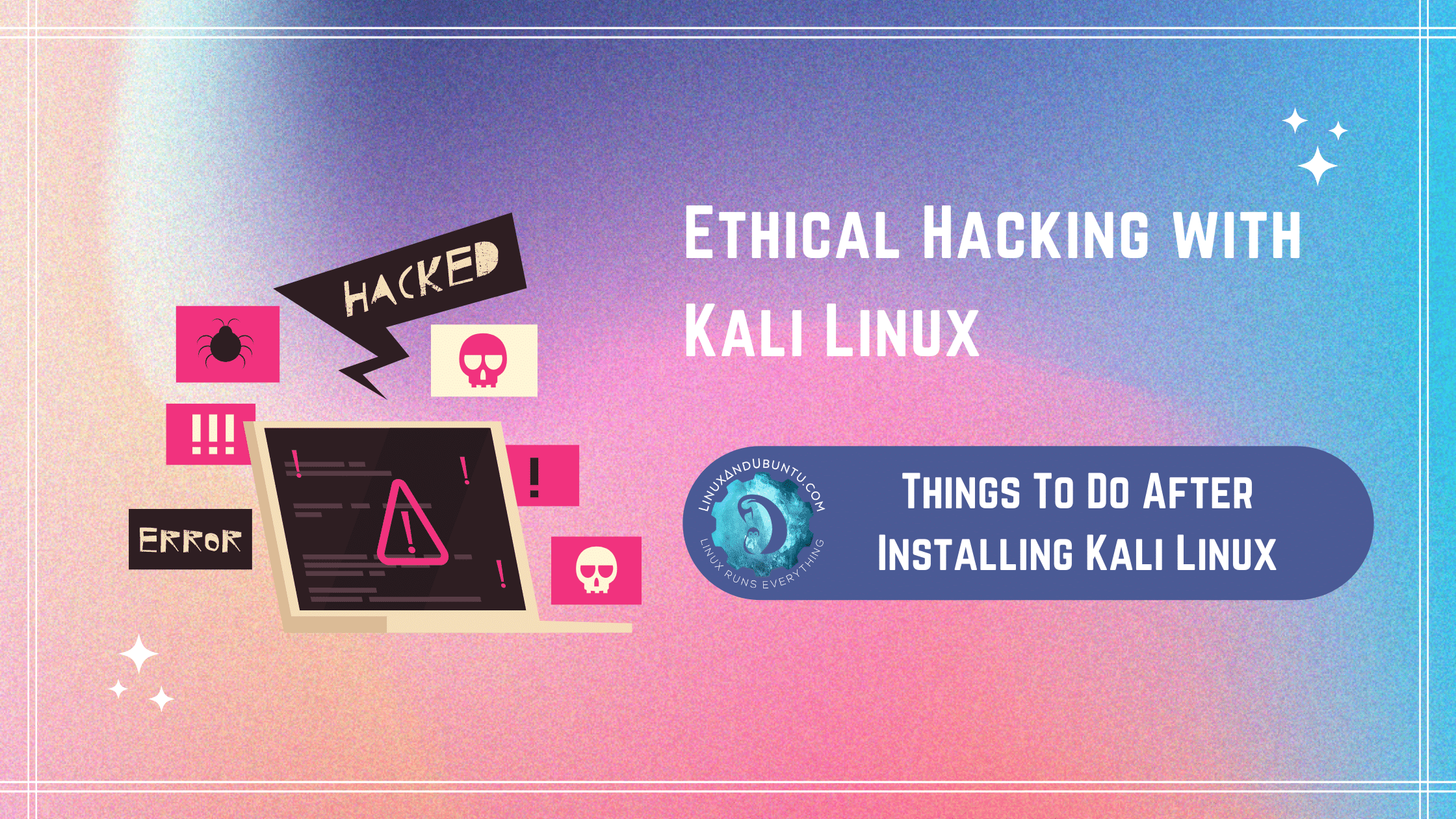 Things To Do After Installing Kali Linux