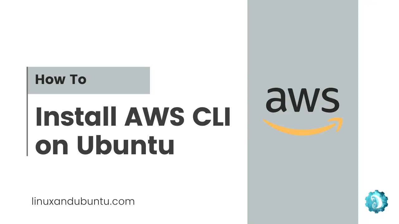How to Install AWS CLI on Ubuntu