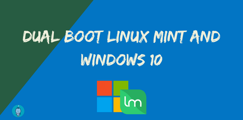 Dual Boot Linux Mint 18/18.2 And Windows 10