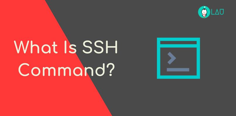 What Is SSH Command And How To Use SSH To Connect To Remote Server