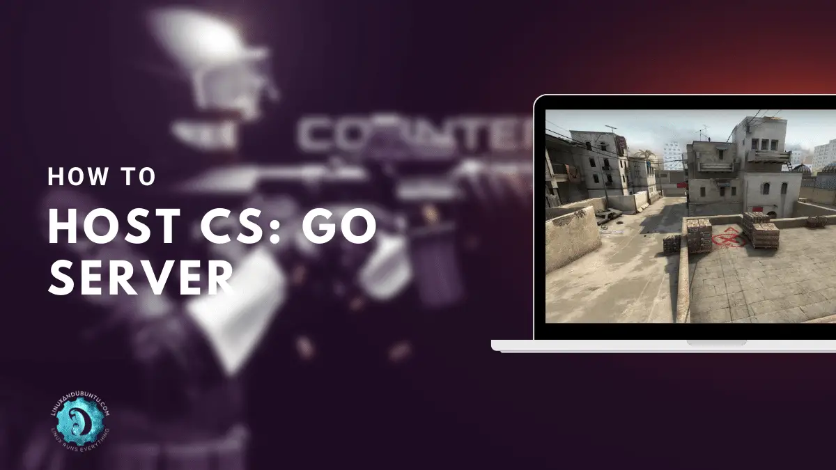 Host Counter Strike Global Offensive Server