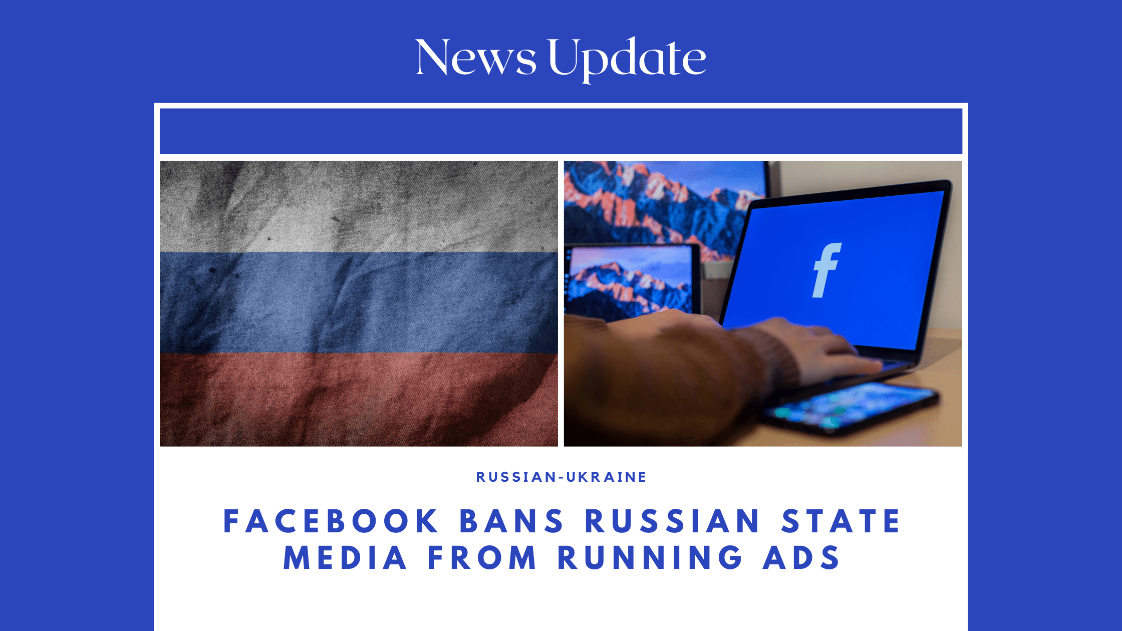 Facebook bans russian state media from running ads
