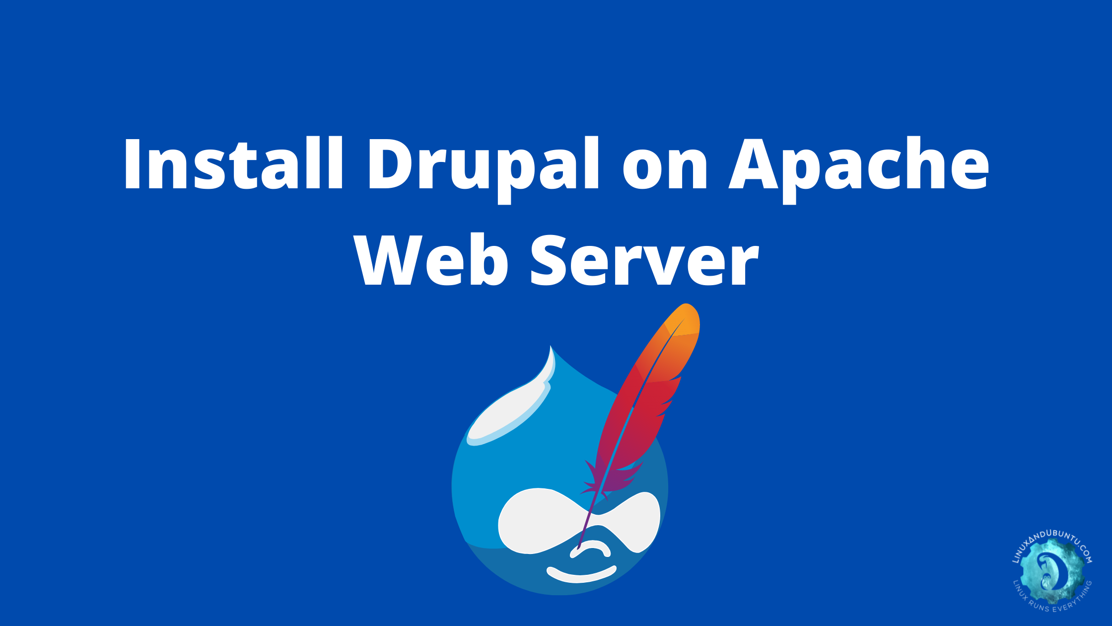how to install Drupal on Apache web server